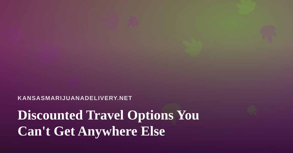 Discounted Travel Options You Can’t Get Anywhere Else