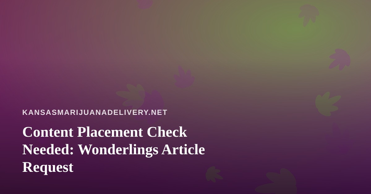 Content Placement Check Needed: Wonderlings Article Request